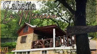 Cabaña con las “3B” (Buena, Bonita y Barata) de Monterrey: LA MEXICANA Santiago N.L.