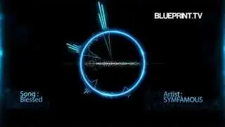 Blueprint.TV | Symfamous | Blessed