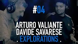 Arturo Valiante & Davide Savarese - Exploration #04