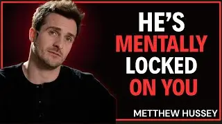 6 Psychological Tricks Men Use When They&rsquo;re Crazy About You!| Matthew Hussey