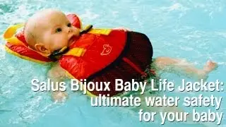Salus Bijoux Baby Life Jacket : ultimate water safety for your baby