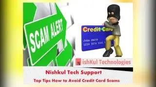 Nishkul Tech Support Scam Alert Service  - Top Tips How to Avoid Credit Card Scams