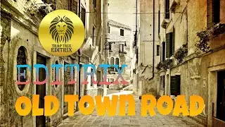 Old Town Road - Lil Nas X - Billy Ray Cyrus || EDITRIX || Trap Mix