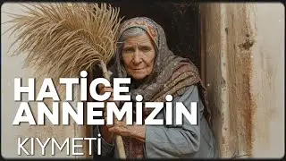 HATİCE ANNEMİZİN KIYMETİ | MANEVİ DUYGULAR