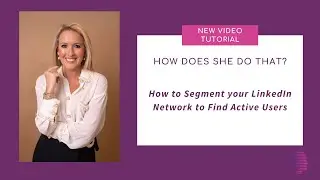 The Power of Segmentation - How to Find Active Users on LinkedIn