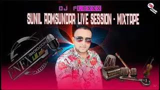 DJ Flexxx - Sunil Ramsundar Live Session - Mixtape - 2k24