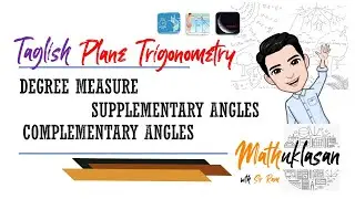Degree Measure, Complementary & Supplementary Angles||Plane Trigonometry