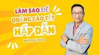 @Mverse  Quảng C&aacute;o Tết 2025 - cuộc chiến thương hiệu cuối c&ugrave;ng!