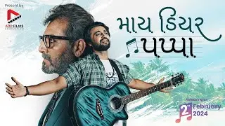 My Dear Pappa | Official Trailer |Dirgh joshi,Harshida pankhaniya,Khushbu jani| ARP FILMS PRODUCTION
