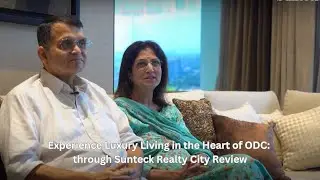 Sunteck City Review | Experience the Lifestyle, Views & Connectivity at ODC, Goregaon West