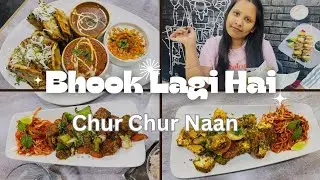 Bhook Lagi Hai || Chur Chur Naan Ahmedabad Review