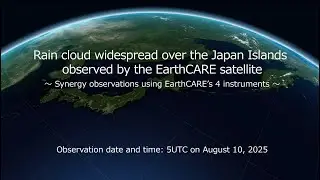 Rain cloud widespread over the Japan Islands observed by the EarthCARE satellite