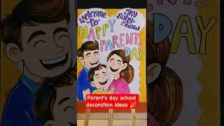 Parents Day School Decoration Ideas | #parentsday