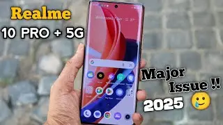 Realme 10 pro plus New Update !! in 2025👎 || Realme 10 pro plus problems After New update