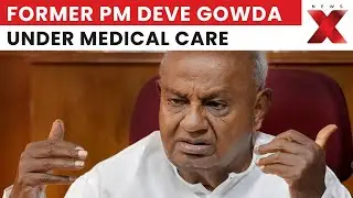 92-Year-Old Deve Gowda Hospitalized in Bengaluru, Under Medical Supervision for Infection