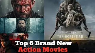 Top 6 Must-Watch Brand New Action Films of 2025 for Real Action Fans