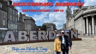 DESCUBRIMOS ABERDEEN. DESTINO ESCOCIA CAP. 14