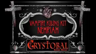 Nehriah Vampire Killing Kit 2021 by Gothic Artist CRYSTOBAL