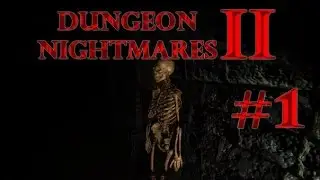 Dungeon Nightmares II.Прохождение #1. СТРАШНЫЕ ПАДЛЫ!