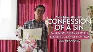 Confession of Sin (A Sunday Sermon with Brother Onofre Corpuz)