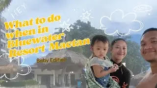 What to do when in Bluewater Resort (baby edition)