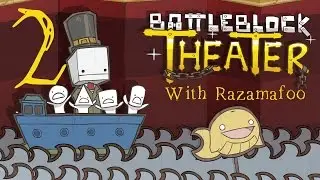SCREW YOU, WATER | BattleBlock Theater (With Razamafoo) [#2]