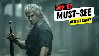 🎥 Top 10 Must-Watch Netflix Series for Your Next Binge-Watch Session 📺✨