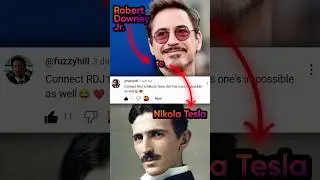 Robert Downey Jr. to Nikola Tesla ⚡