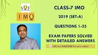 Class-7 IMO: Year 2019 (Set-A): Questions 1 to 25. Solved with detailed explanation.