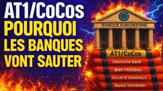 Pourquoi et comment les banques vont sauter ? : la dynamite AT1 / CoCos