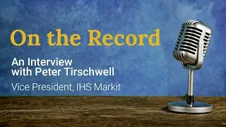 Ocean Shipping in 2022 with IHS Markit's Peter Tirschwell - An On the Record Interview
