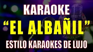Karaoke EL ALBAÑIL Estilo Tierra Caliente