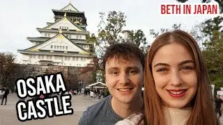 We visited Osaka Castle & ate delicious food! - Day 5, PM | BETH IN JAPAN