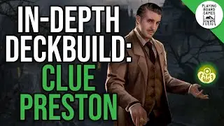 In-Depth Deck-Building: Clue-Getting Preston Fairmont | ARKHAM HORROR: THE CARD GAME