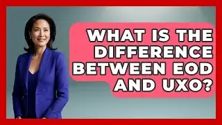 What Is The Difference Between EOD And UXO? - High Stakes Jobs