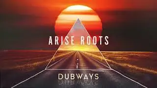 09. Arise Roots - For Who You Are (Dubways LP)