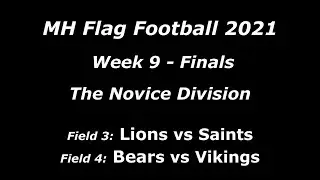 MHFF 2021 - Week 9 - Finals - Novice Division - Fields 3 & 4