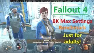 Fallout 4 - 8K Max Settings Benchmark (RTX 5090 + 9800X3D) - JUST FOR ADULTS!