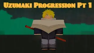 Bloodlines - Uzumaki Progression Pt1