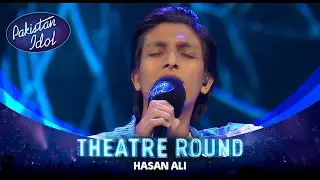 Pakistan Idol Episode 11 | Hasan Ali | &ldquo;Pyar Tou Ek Din Hona Tha&rdquo; by A. Nayyar | Theater Round