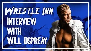 Wrestle Inn Interviews: Will Ospreay