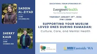 Evergreen Health Forum | Supporting Your Muslim Loved Ones During Ramadan | January 2026