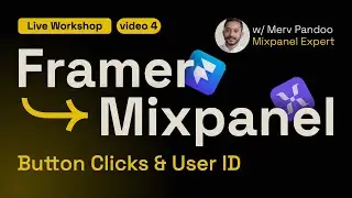 Mixpanel x Framer Workshop (Video 4) - Button Clicks & User ID