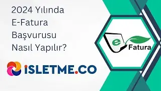 2024 Yılında E-Fatura Başvurusu Nasıl Yapılır?