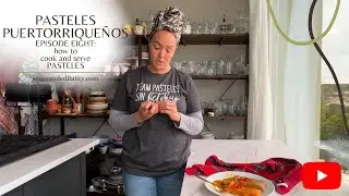 Pasteles Puertorrique&ntilde;os Episode Eight