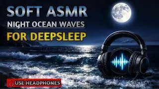 (USE HEADPHONES 🎧) Ocean Waves Sounds ASMR Very Soft Audio For Deepsleep Relaxation