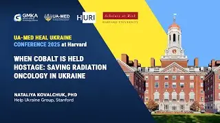 UA-MED Heal Ukraine 2025 — Когда кобальт в заложниках: спасение радиационной онкологии в Украине