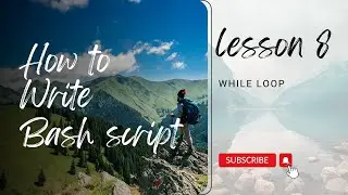 Bash script lesson 9 : How to write while loop in bash with example