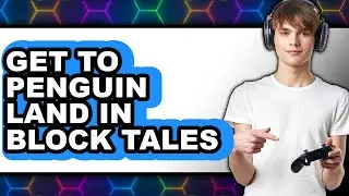 How to Get to Penguin Land in Block Tales (full Guide)