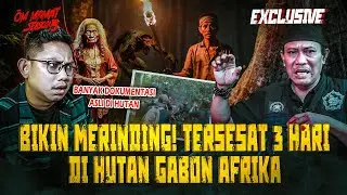 TUKANG INSINYUR JAWA TENGAH KERJA DI AFRIKA EH MALAH TERSESAT DI HUTAN AFRIKA BARENG SINGA #OMMAMAT